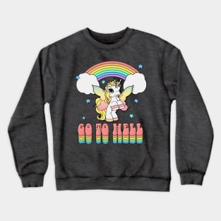 Rainbow Unicorn // Go To Hell Design Crewneck Sweatshirt